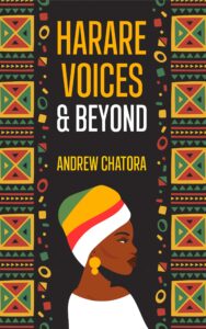 Harare Voices and Beyond Ebook - Andrew Chatora